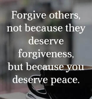 Forgive others, not because they deserve forgiveness, but because you deserve peace.